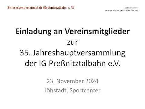 Einladung zur 35. Jahreshauptversammlung der IG Preßnitztalbahn e.V.